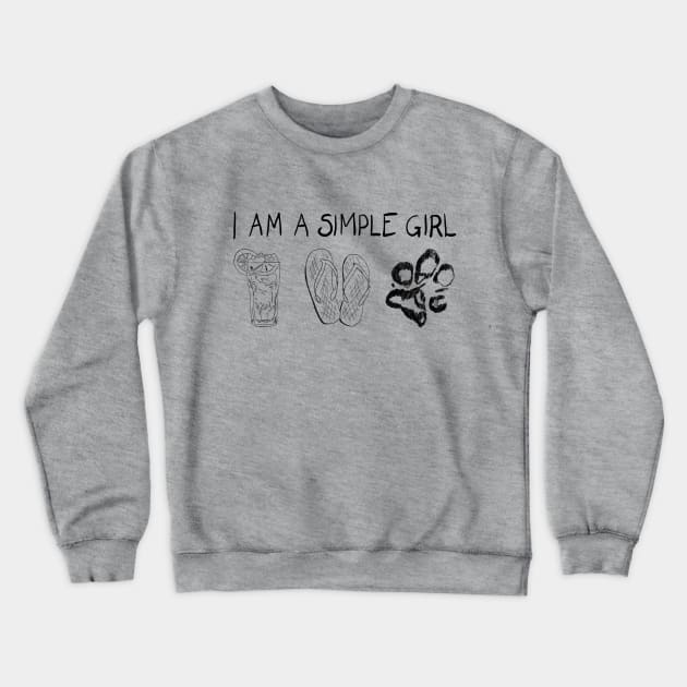 I Am A Simple Girl Crewneck Sweatshirt by VintageArtwork